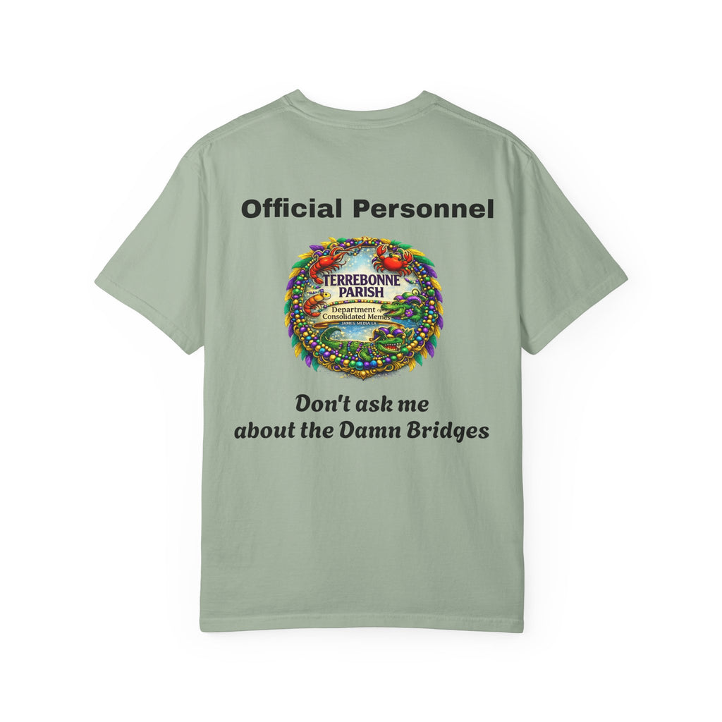 T-Shirt — "Official Personnel" Terrebonne Parish: "Don't Ask Me About the Damn Bridges"