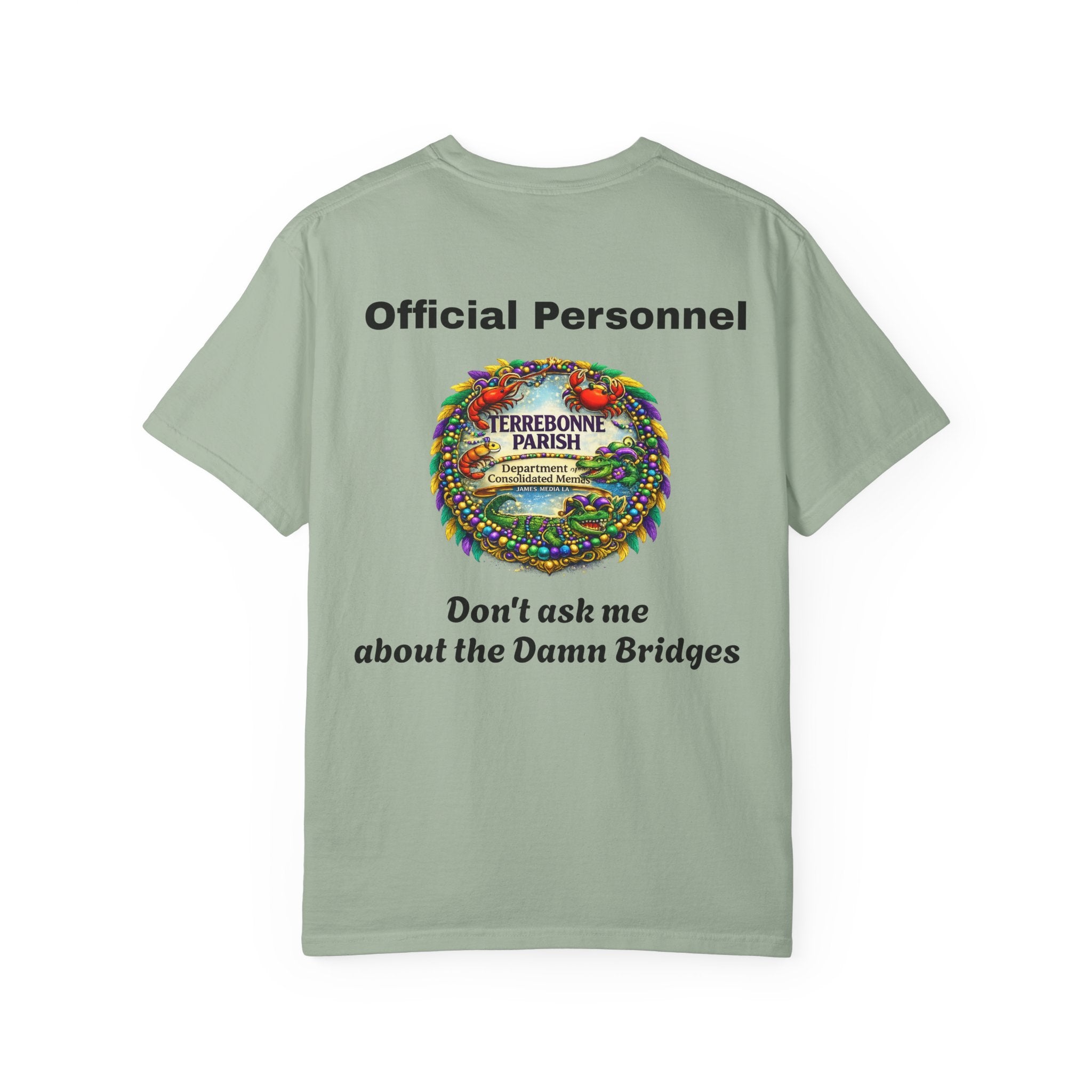 T-Shirt — "Official Personnel" Terrebonne Parish: "Don't Ask Me About the Damn Bridges"