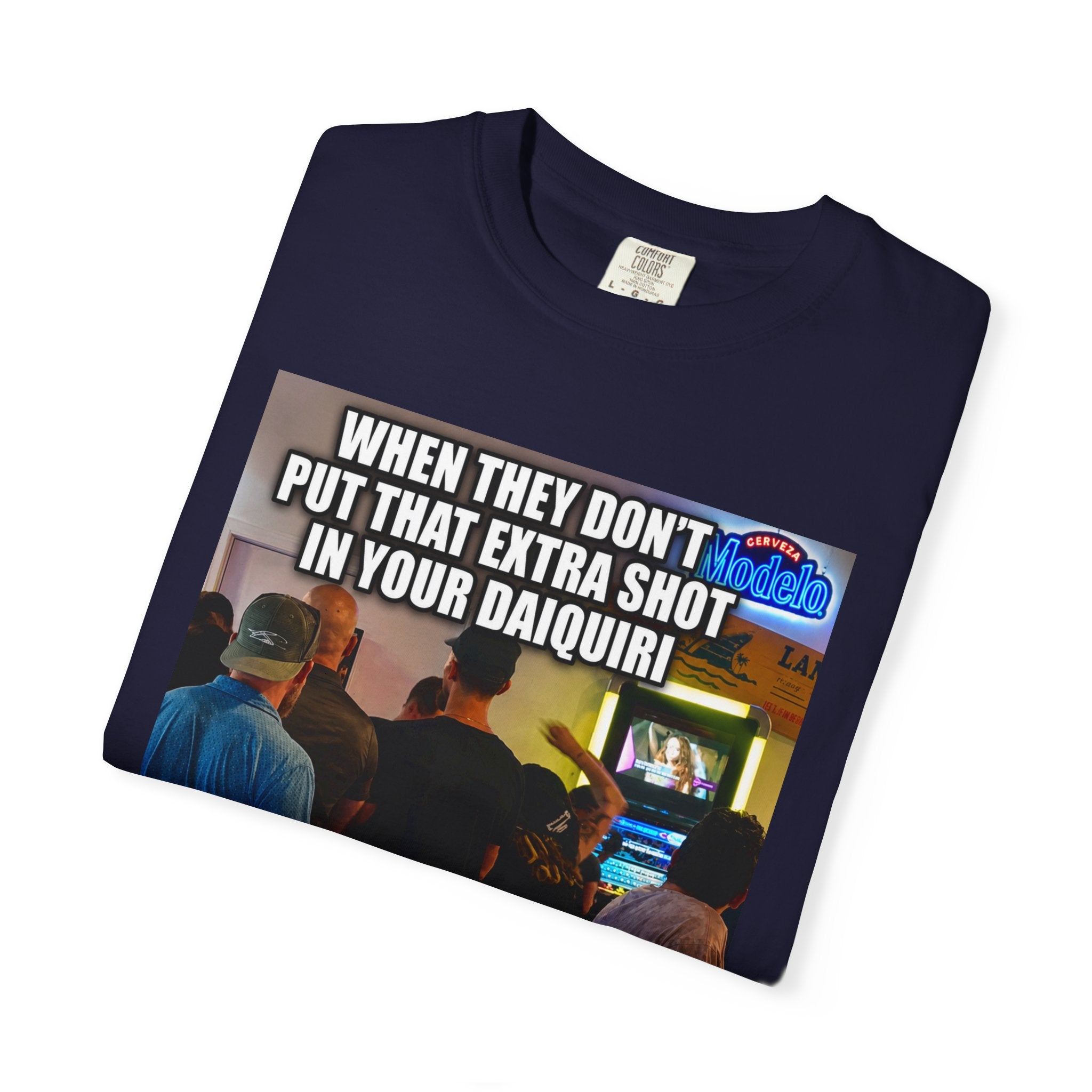 Daiquiri Meme T-Shirt — "When They Don't Put That Extra Shot..." Funny Bar Joke Tee