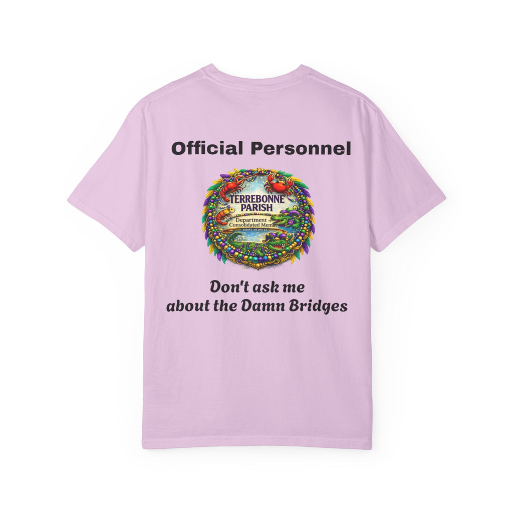 T-Shirt — "Official Personnel" Terrebonne Parish: "Don't Ask Me About the Damn Bridges"