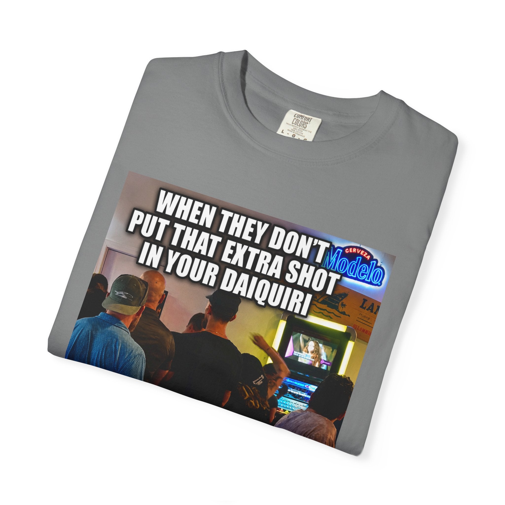 Daiquiri Meme T-Shirt — "When They Don't Put That Extra Shot..." Funny Bar Joke Tee
