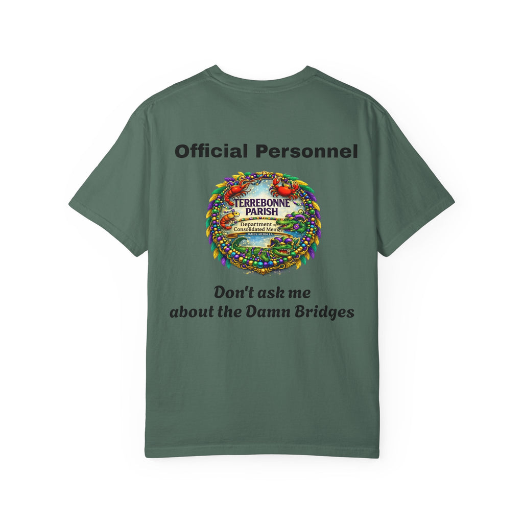 T-Shirt — "Official Personnel" Terrebonne Parish: "Don't Ask Me About the Damn Bridges"