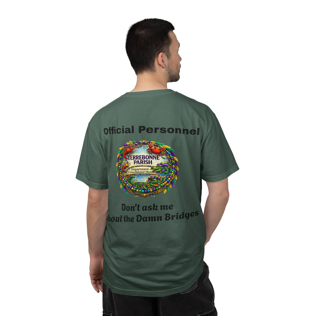 T-Shirt — "Official Personnel" Terrebonne Parish: "Don't Ask Me About the Damn Bridges"