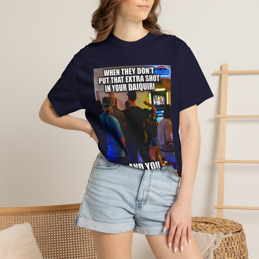 Daiquiri Meme T-Shirt — "When They Don't Put That Extra Shot..." Funny Bar Joke Tee
