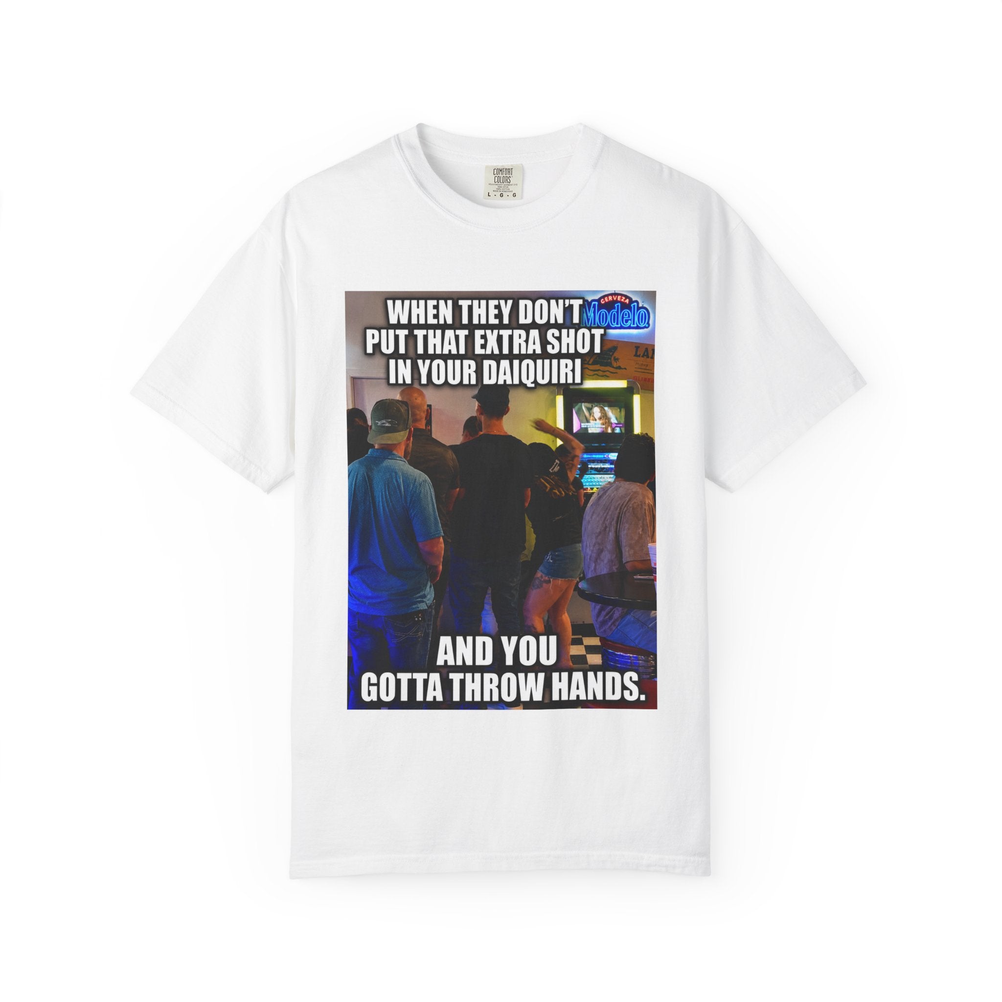 Daiquiri Meme T-Shirt — "When They Don't Put That Extra Shot..." Funny Bar Joke Tee
