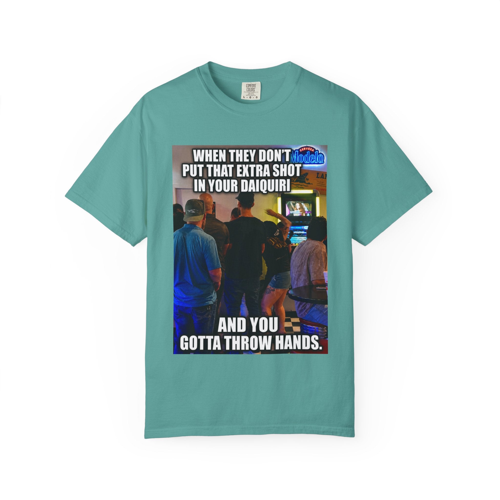 Daiquiri Meme T-Shirt — "When They Don't Put That Extra Shot..." Funny Bar Joke Tee