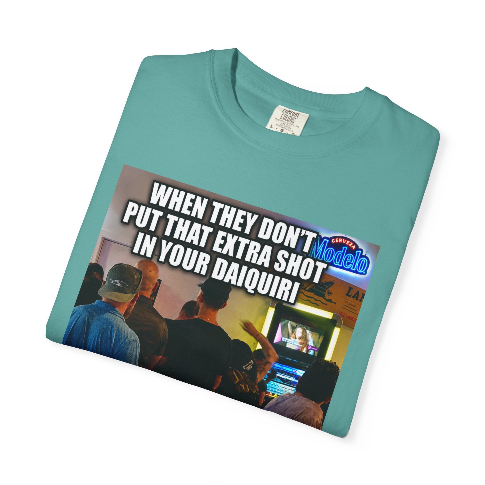 Daiquiri Meme T-Shirt — "When They Don't Put That Extra Shot..." Funny Bar Joke Tee